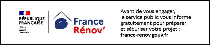 Avant de vous engager, le service public vous informe gratuitement pour préparer et sécuriser votre projet : france-renov.gouv.fr. République française, France Rénov', le service public pour mieux rénover mon habitat. Lien vers le service public, nouvel onglet.